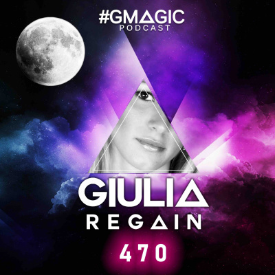 #gmagic Podcast - Giulia Regain Official Radio Show