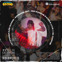 #201 - Hyperspace Radio - Infamous Panda Live @ Olympus