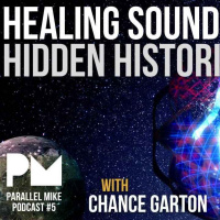 Parallel Mike Podcast Ep5: Healing Sounds amp Hidden Histories with Chance Garton