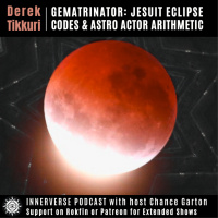 Derek Tikkuri / Gematrinator | Jesuit Eclipse Codes amp Astro Actor Arithmetic 