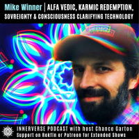 Mike Winner | Alfa Vedic, Karmic Redemption, Sovreignty amp Consciousness Clarifying Technology