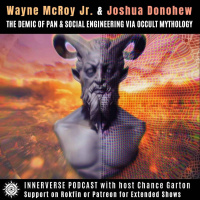 Wayne McRoy Jr. | The Demic of Pan amp Social Engineering via Occult Mythology (with Joshua Donohew)