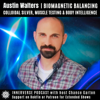 Austin Walters | Biomagnetic Balancing, Colloidal Silver, Muscle Testing, amp Body Intelligence