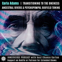 Carla Adams | Transitioning To The Oneness: Ancestral Rivers amp Psychopompal Biofield Tuning
