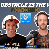 The Obstacle is the Way w/Chance Garton amp Jared Weiss 