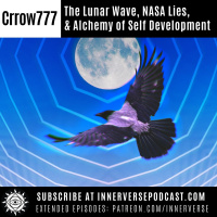 Crrow777 | Lunar Wave, NASA Lies, amp Alchemy of Self Development