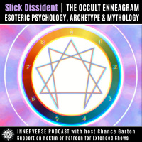 Slick Dissident | The Occult Enneagram, Esoteric Psychology, Archetype, amp Mythology