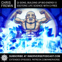Chris C-Free Fremin | Qi Gong, Building Up Bio-Energy amp Esoteric Life Science