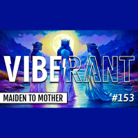 The Alchemical Crucible of Maiden to Mother w/ Triple Goddess Elise of Family Fungi | Vibe Rant 153