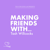 Making Friends With… Tash Willcocks