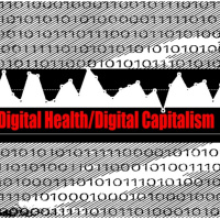 Digital Health/Digital Capitalism Episode 7 Btihaj Ajana