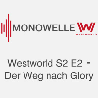 Westworld S2 E2 - Der Weg nach Glory