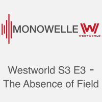 Westworld S03 E03 - The Abscence of Field