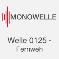 Welle 0125 - Fernweh