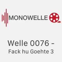 Welle 0076 - Fack ju Goehte 3