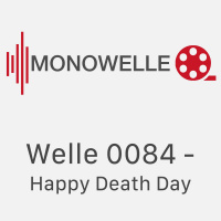 Welle 0084 - Happy Death Day