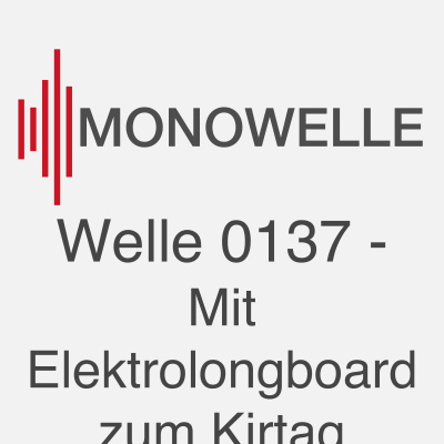 Monowelle