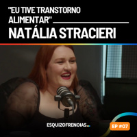 Eu tive transtorno alimentar com Natália Stracieri