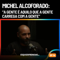 Michel Alcoforado: A gente é aquilo que a gente carrega com a gente