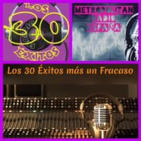 La mejor música de todos los tiempos... los 30 Éxitos más un Fracaso