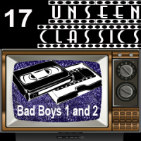 Unseen Classics 17: Bad Boys 1  2