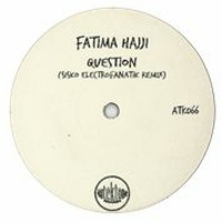Fatima Hajji - Question (Sisko Electrofanatik Proper Remix) [Autektone]cut