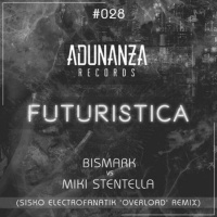 Miki Stentella - Futuristica (Sisko Electrofanatik OverloadRemix) Adunanza - Cut