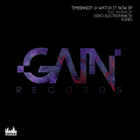 Timebandit - Watch It Now (Sisko Electrofanatik Remix) [Gain]