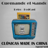 Quemando el Mando Programa 103 - Consolas clónicas Made in China