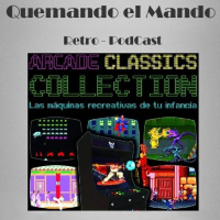 Quemando el Mando 118 - ARCADE CLASSICS COLLECTION con Enrique Segura Alcalde