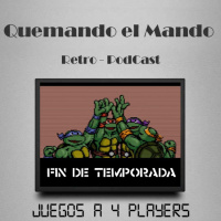 Quemando el Mando Programa 111 - Videojuegos a 4 Players