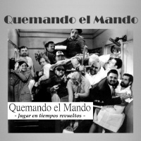 Quemando el Mando Programa 106 - Jugar en tiempos revueltos