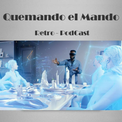 Quemando El Mando Retro-podcast