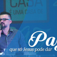 Paz que só Jesus pode dar - Pr. Éliton L. Aguiar