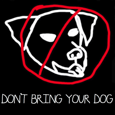 Dont Bring Your Dog