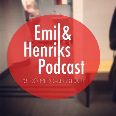 Emil Och Henriks Podcast