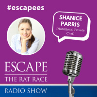 #Escapees - Shanice Parris [ Nutritional Private Chef]