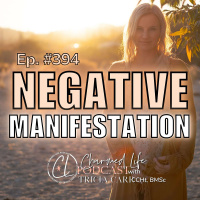 394: When You Manifest the Wrong Thing (How to Fix It Fast)
