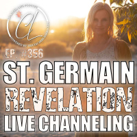 356: Channeling Saint Germain: Life Alchemy, Immortality, Spiritual Mastery