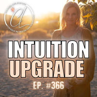 366: Intuition Upgrade, Exclusive Teaching by Tricia Carr