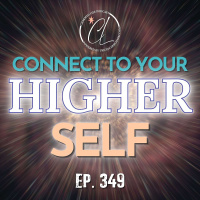 349: Instantly Connect to your Higher Self, Raise your Vibration - Dont Tolerate Feeling Low Vibe