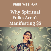 Why Spiritual Folks Arent Manifesting $$ | Free Webinar TOMORROW Oct 4