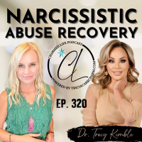 320: The Narcissistic Abuse Recovery Dictionary, The Narc.tion.ar.y with Author, Dr. Tracy Kemble, Ph.D.