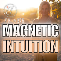 376: Improve Intuition + Manifestation Powers - Simple Technique