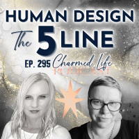 295: All Things Human Design + 5 Line Profiles with Master Energy Healer and Human Design Coach, Christie Inge - Part One