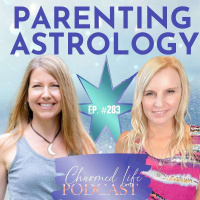 283: Parenting Astrology | Tara Vogel, Astrologer + Coach