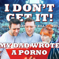 I Dont Get It: My Dad Wrote A Porno