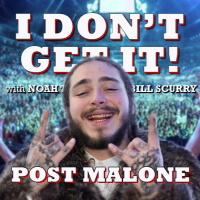I Dont Get It: Post Malone