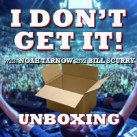 I Dont Get It: Unboxing