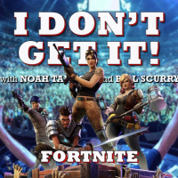 I Dont Get It: Fortnite